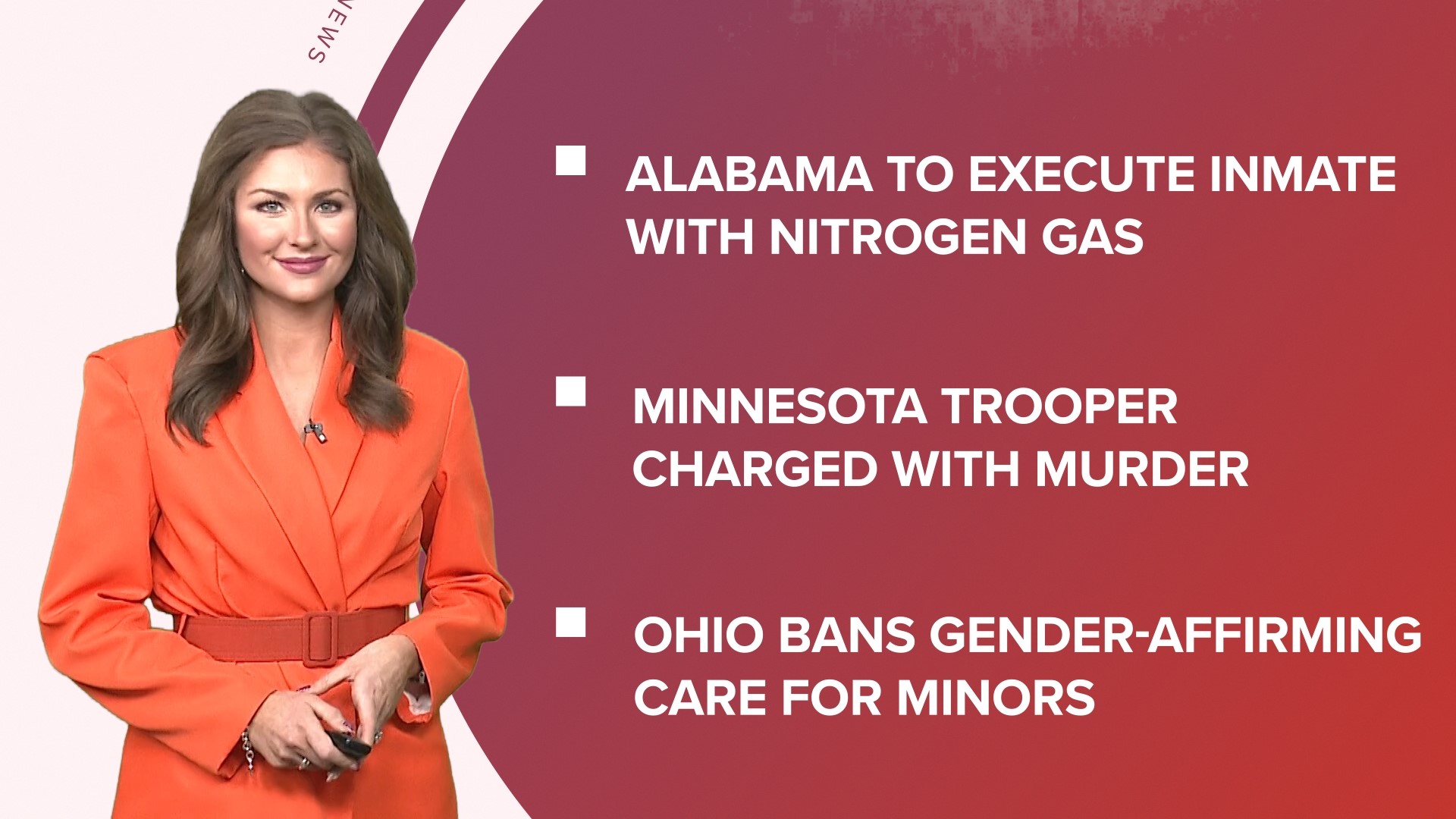 A look at what is happening in the news from Alabama to execute an inmate with nitrogen gas for the first time to Ohio banning gender-affirming care for minors.