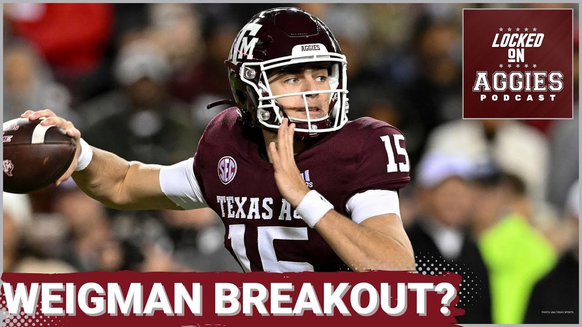 On today's episode of Locked On Aggies, host Andrew Stefaniak talks about how an NFL GM said that he believes Conner Weigman is going to have a breakout season