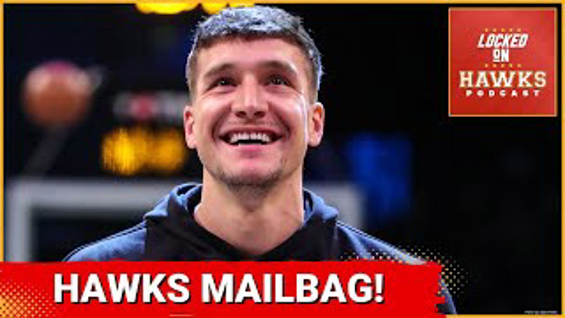 The show features listener mailbag questions on Atlanta Hawks, Bogdan Bogdanovic, De'Andre Hunter, Nikola Djurisic, sports podcasts, and much more.