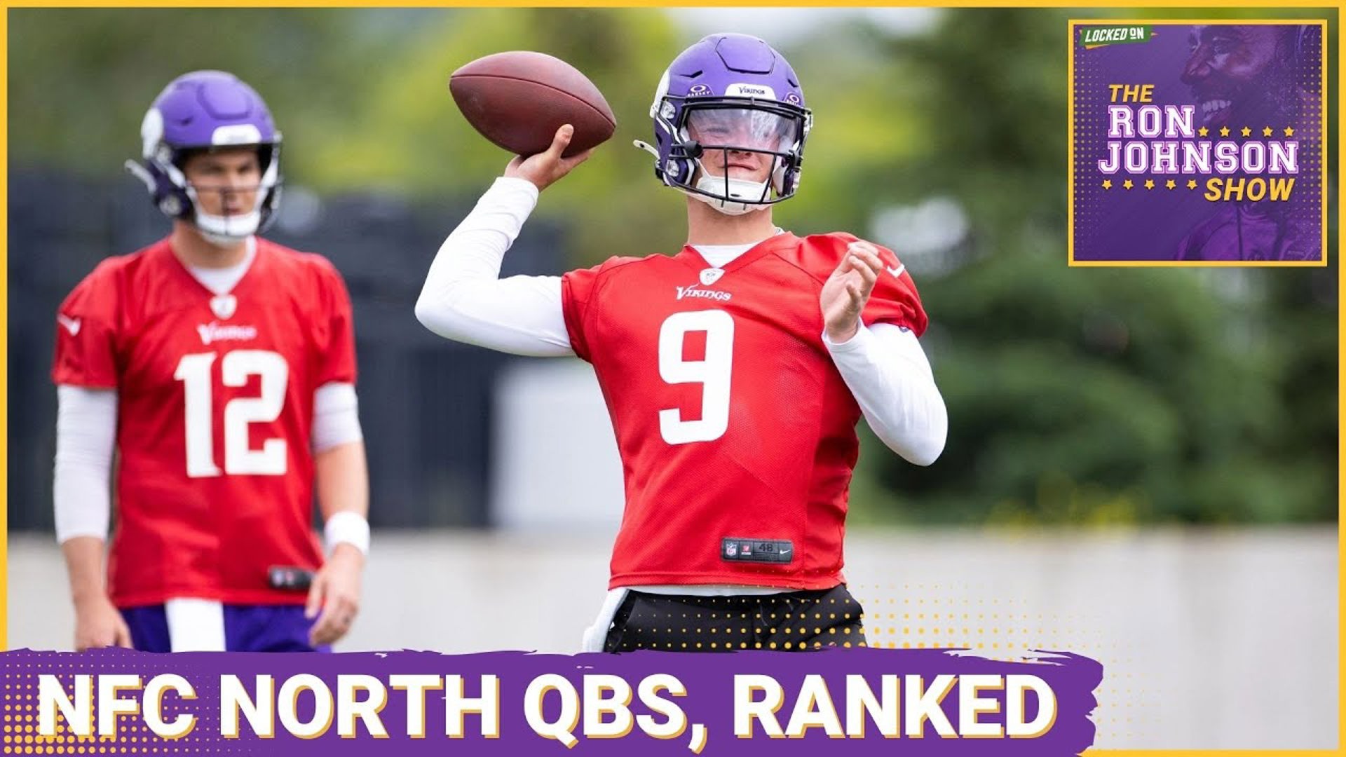 Where the Minnesota Vikings Rank Among NFC North QB Situations - The Ron Johnson Show