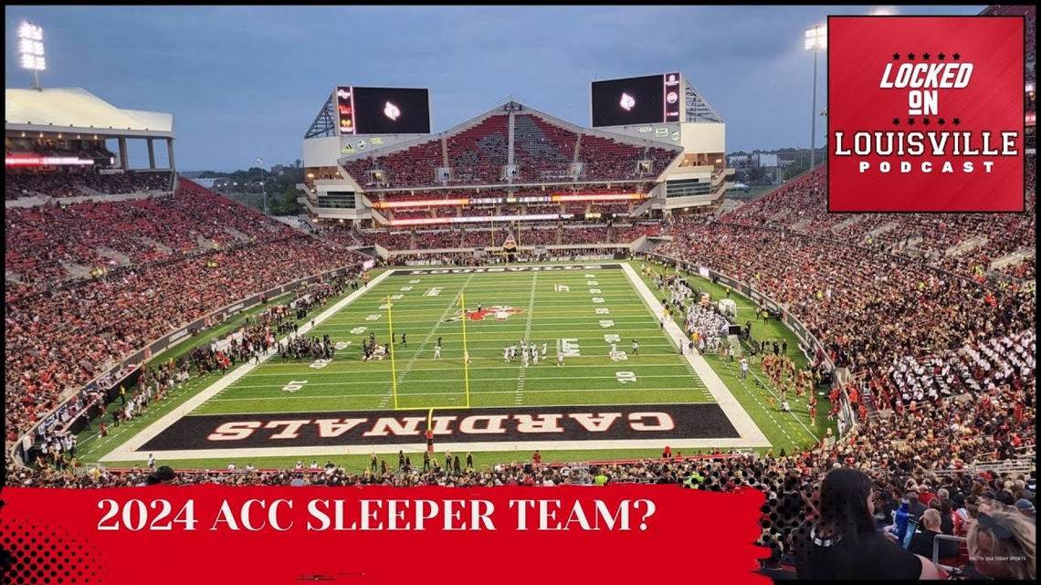 Louisville football The Cardinals are the sleeper team in the ACC; CFB
