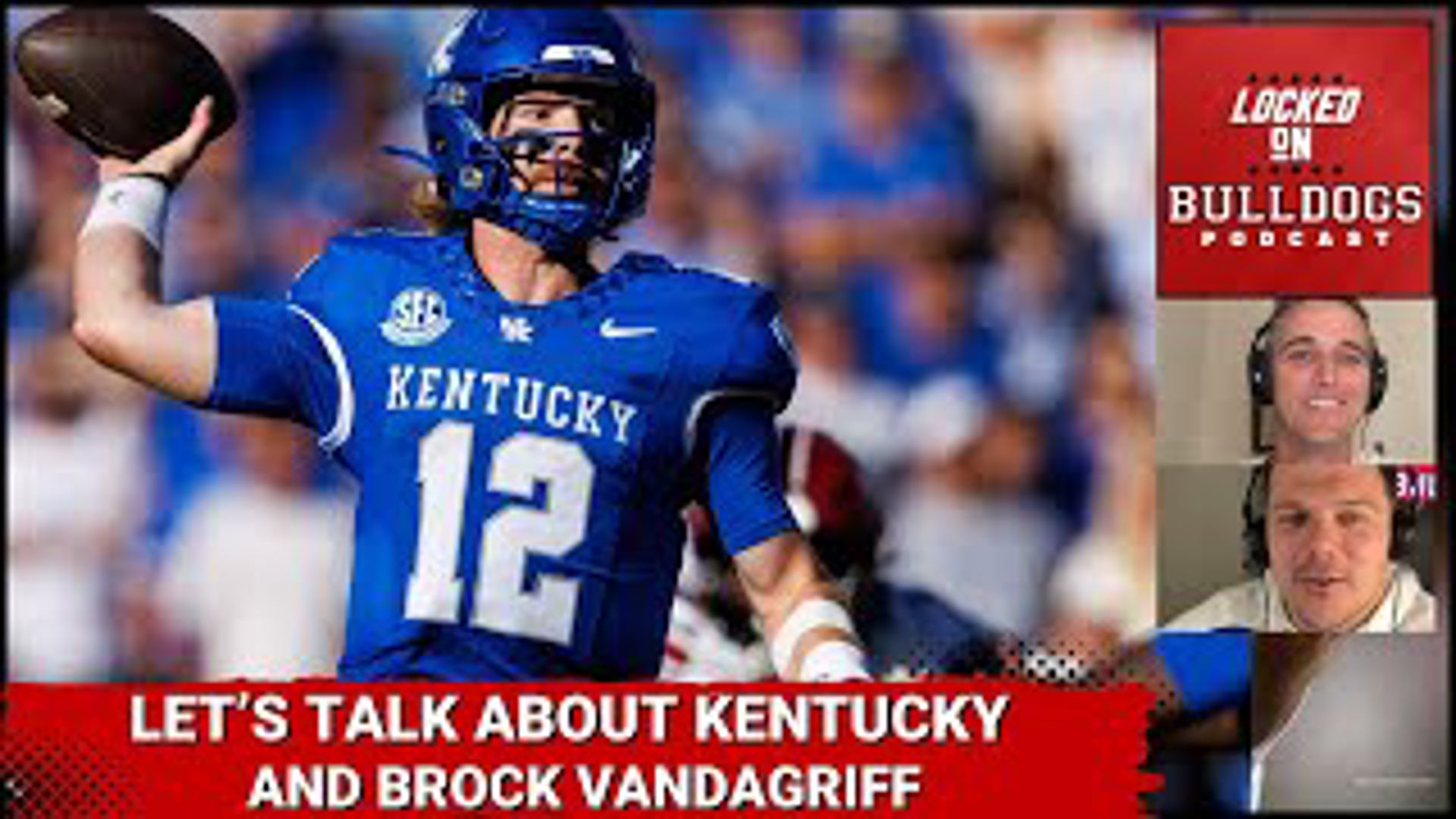 Georgia Kentucky Preview. Kirby Smart won't say it, but Brock Vandagriff and the the Cats are BAD...