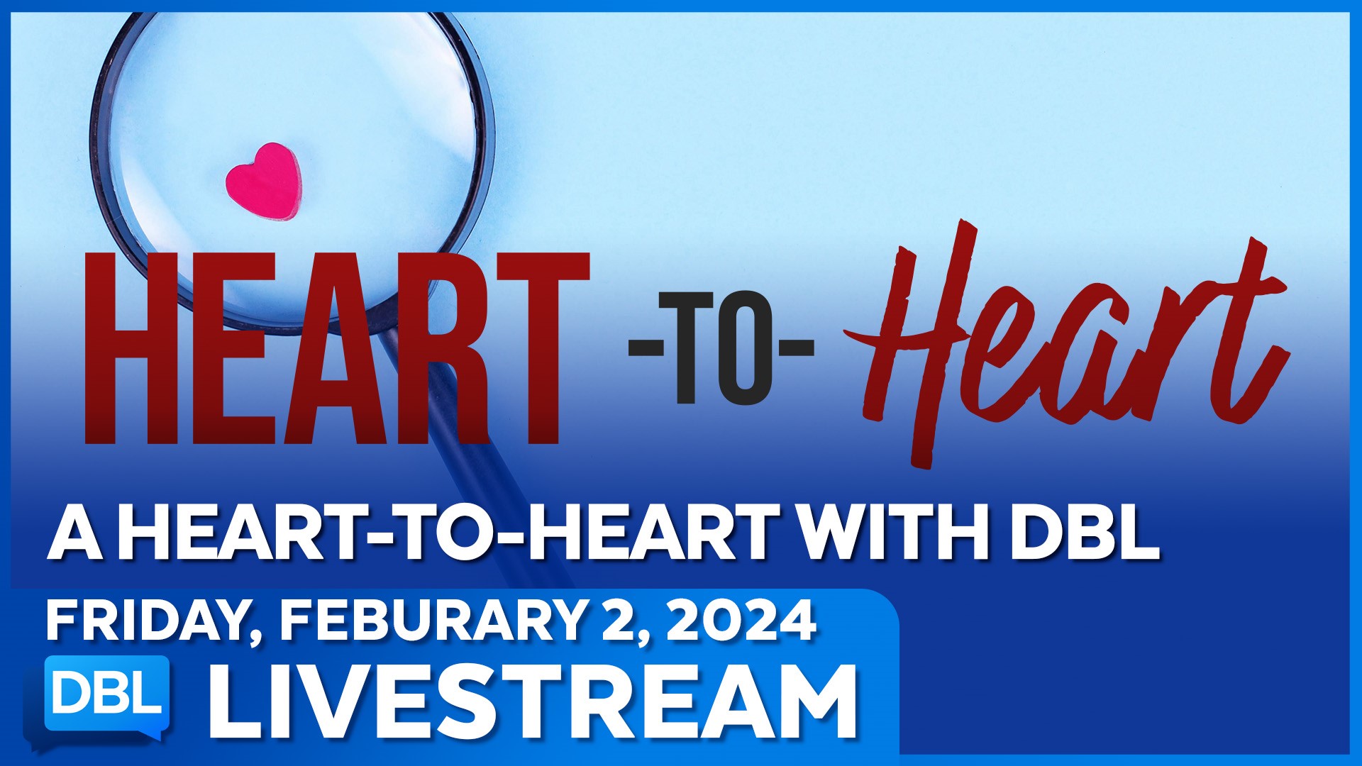 We’re Honoring American Heart Month With A Special “Heart to Heart” Episode