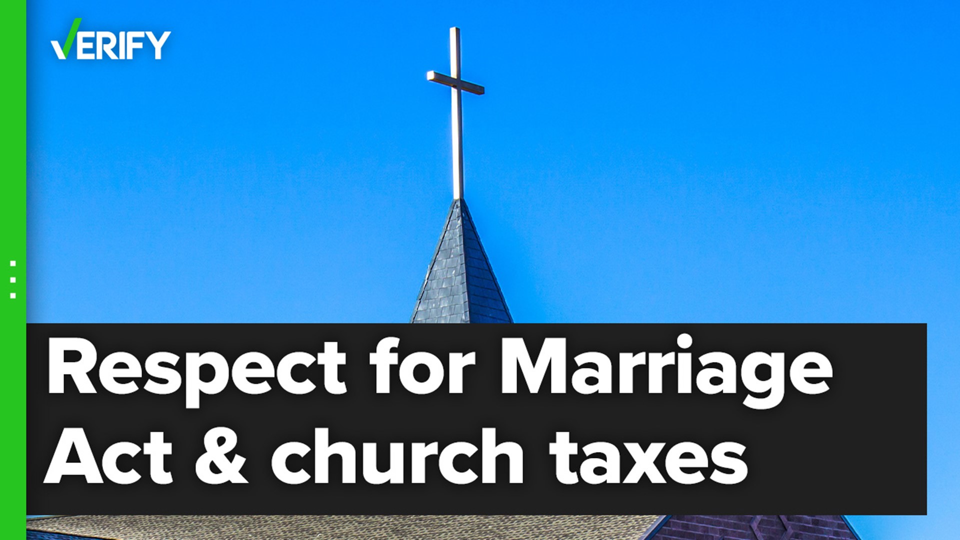 The Respect for Marriage Act explicitly says the IRS cannot revoke churches’ tax-exempt status if they don’t allow same-sex marriages, contrary to online claims.
