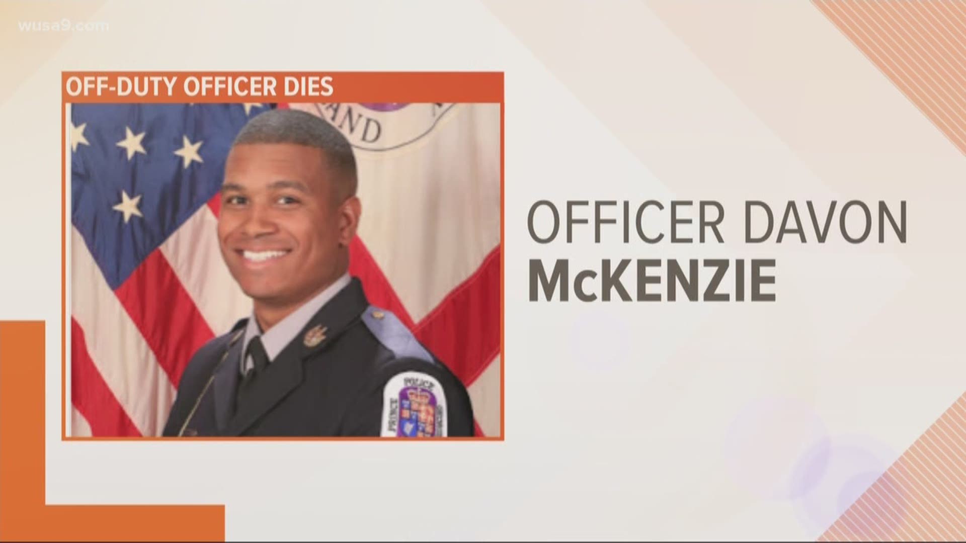 Officer Davon McKenzie, 24, was assigned to the Bureau of Patrol. He joined the Prince George's County Police Department in March of 2017.