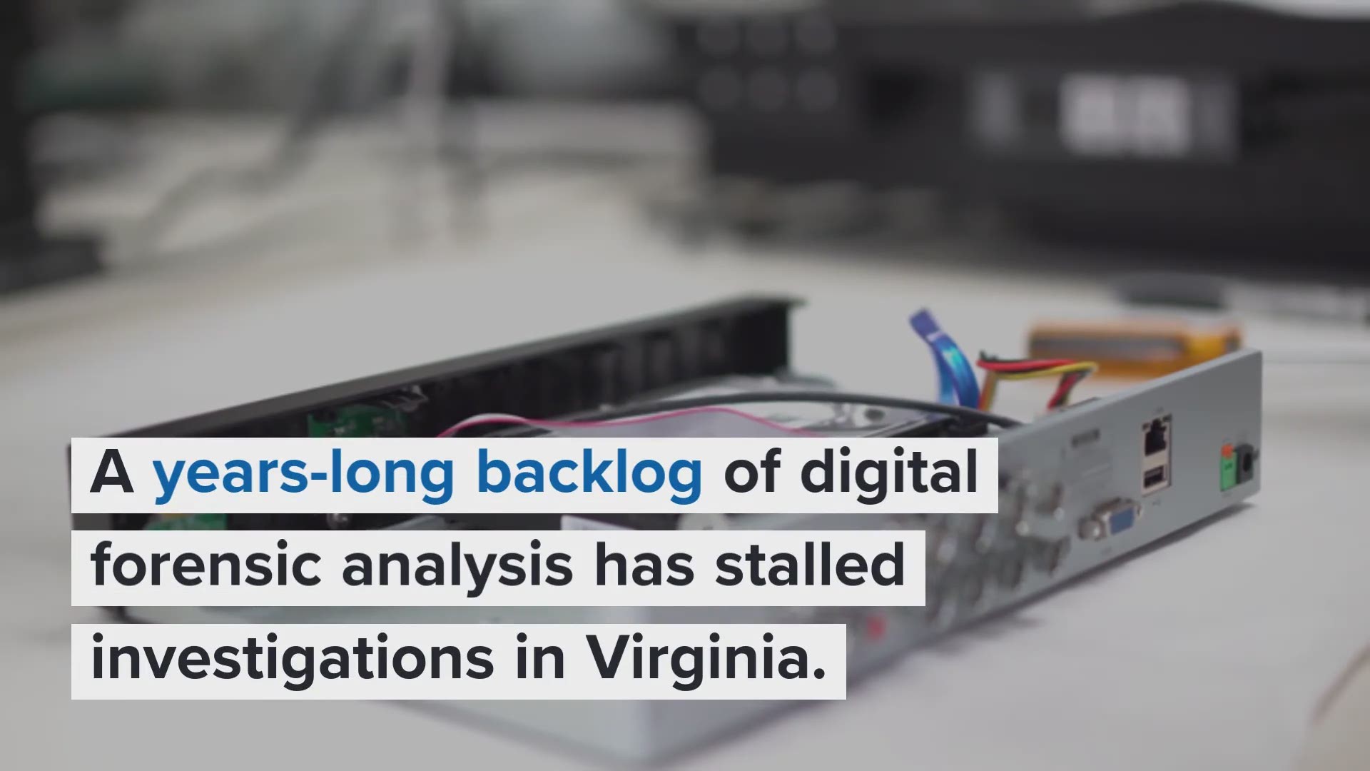 A WUSA9 Investigation has uncovered Virginia has a years-long backlog of digital devices waiting to be analyzed for criminal investigations that may be delaying just