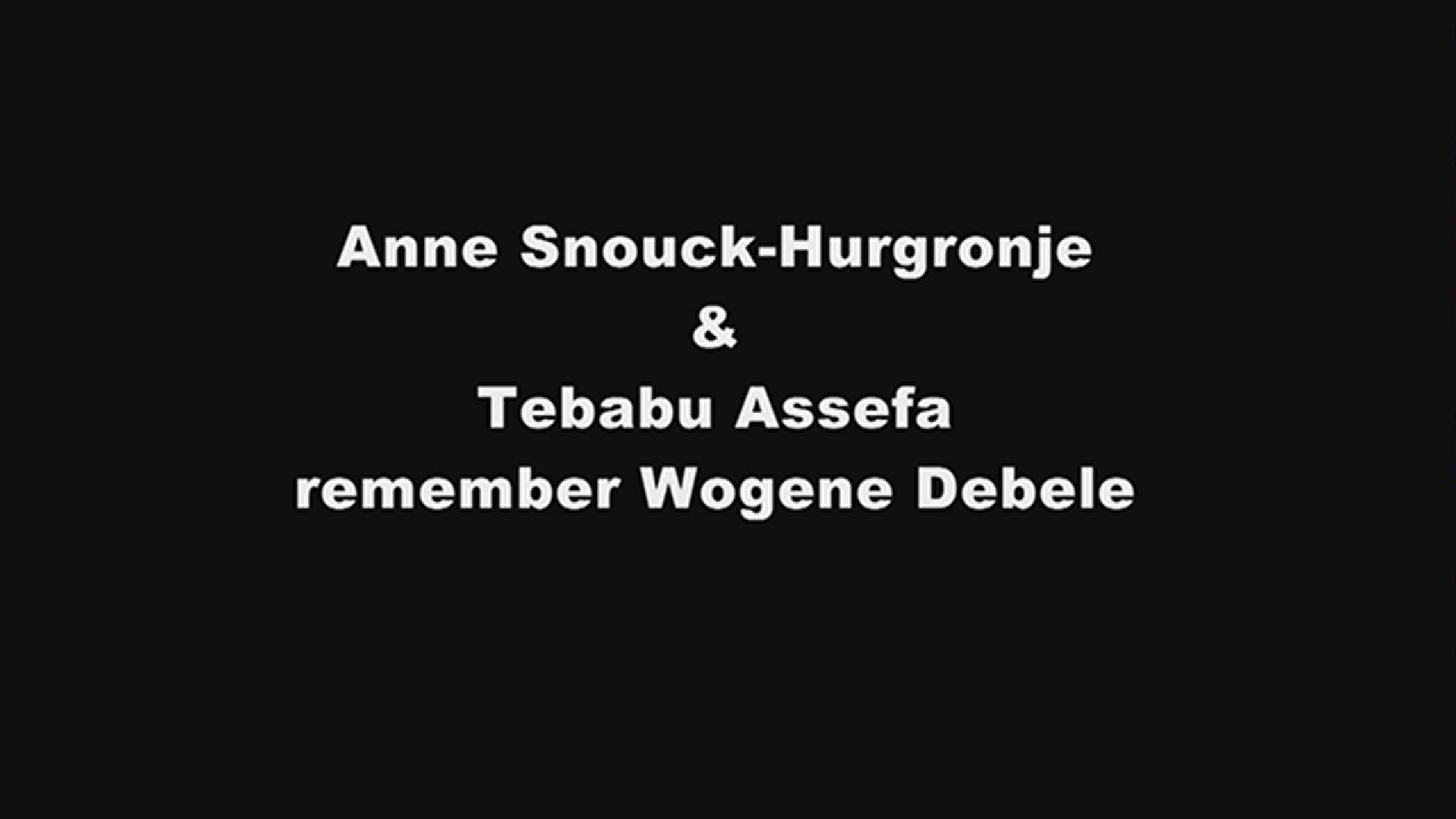 Anne Snouck-Hurgronje & Tebabu Assefa react to the passing of their friend Wogene Debele.