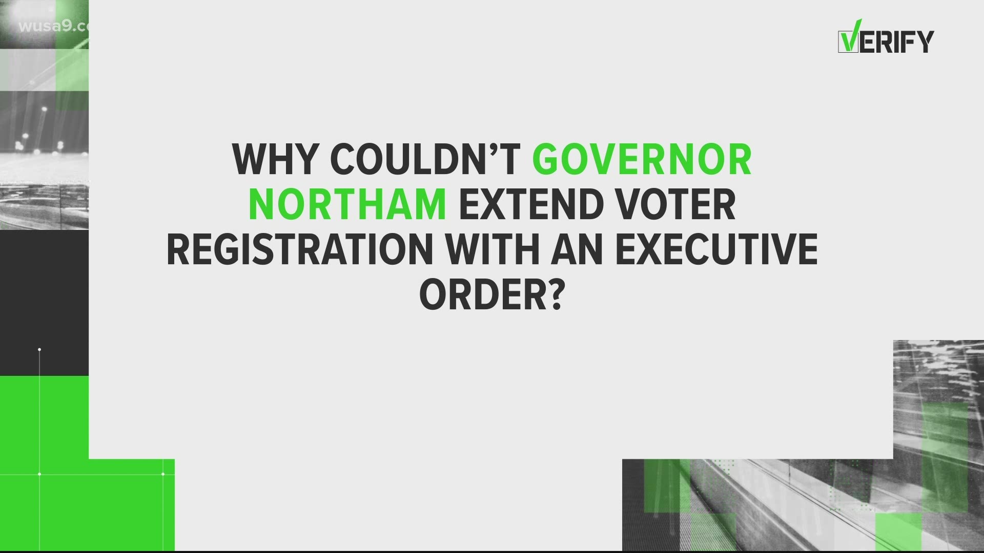 Regarding extending voter registration, Gov. Northam said on Oct. 13, "it does not appear that I have the authority to change it." Here's a look at why.