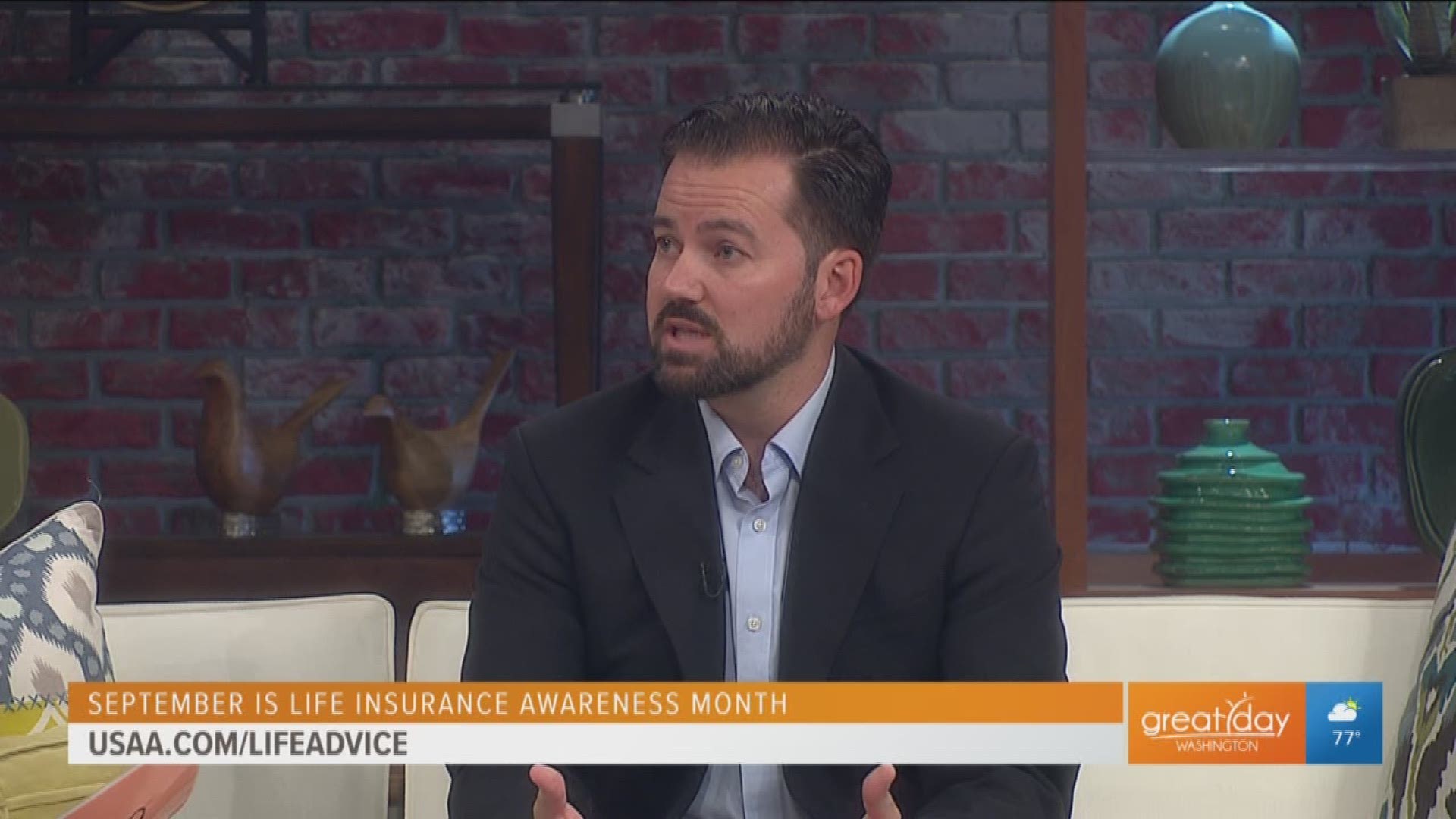 The following segment is sponsored by USAA. Sean Scaturro, Advice Director at USAA shares why life insurance is so essential to a families' security and financial plan. Scaturro gives helpful tips on how to acquire life insurance and for more information, tools and calculators you can go to USAA.com/LifeAdvice.