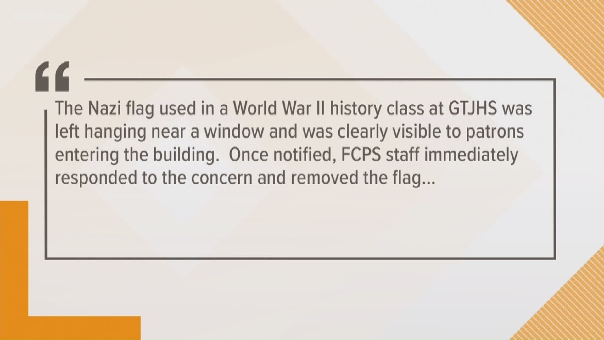 Frederick Co. Public Schools superintendent Theresa R. Alban said in a statement that the flag was used in a World War II history class and was left visible.