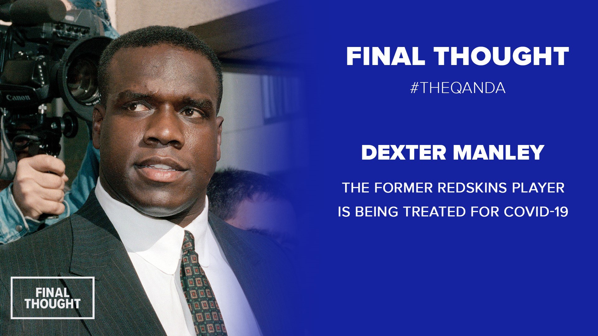 Dexter Manley has been in the hospital since Friday. He's being treated for Covid 19 and is reportedly resting comfortably