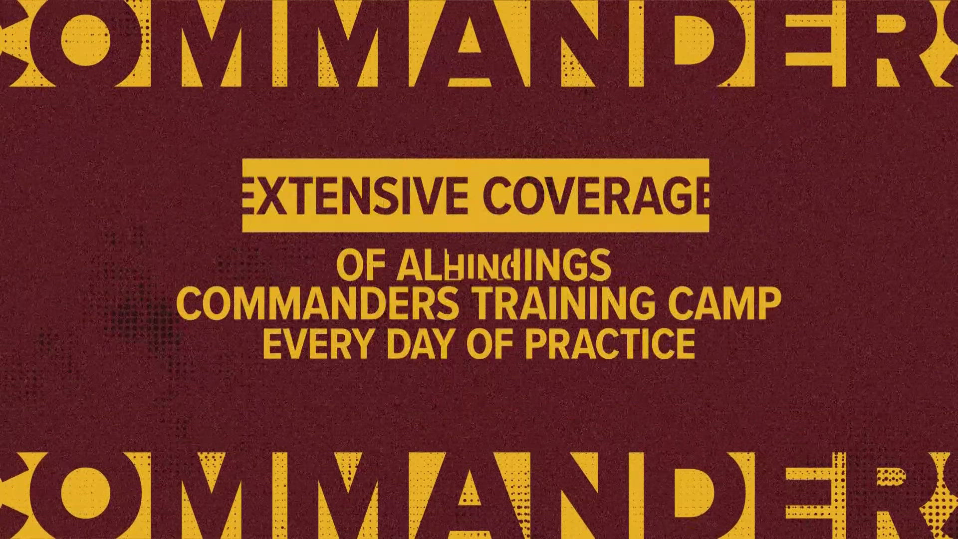 We will bring you exclusive Commanders coverage you won't see anywhere else.