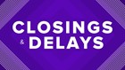 Closings and Delays: List of schools, organizations closed for weather