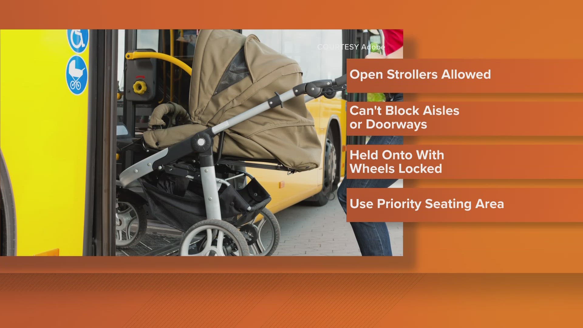 The strollers will be required to not block aisles or doorways and should be held on to at all times.