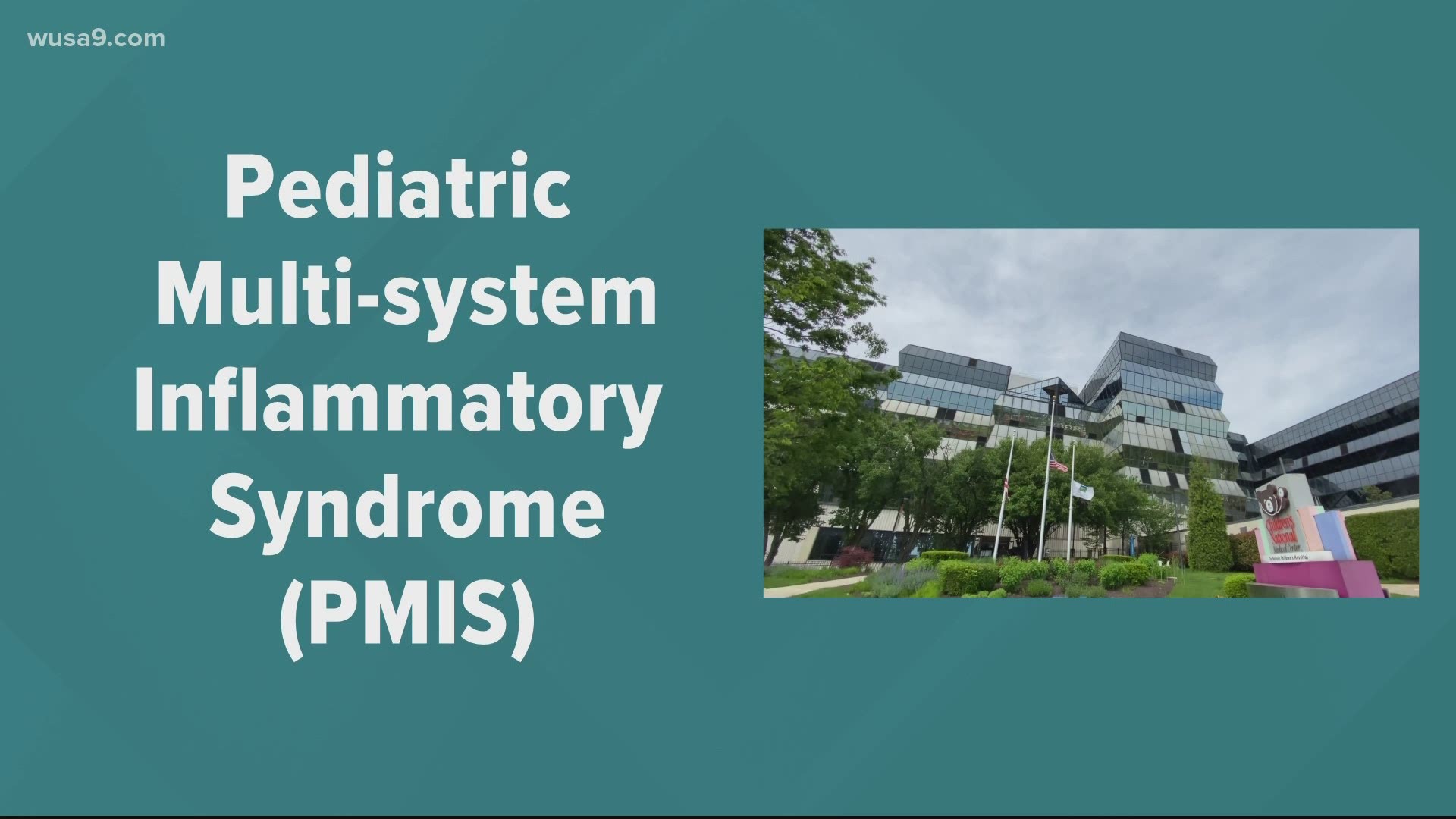There are reported cases of children with PMIS at Children's National Hospital. Some doctors believe it may be linked to coronavirus.