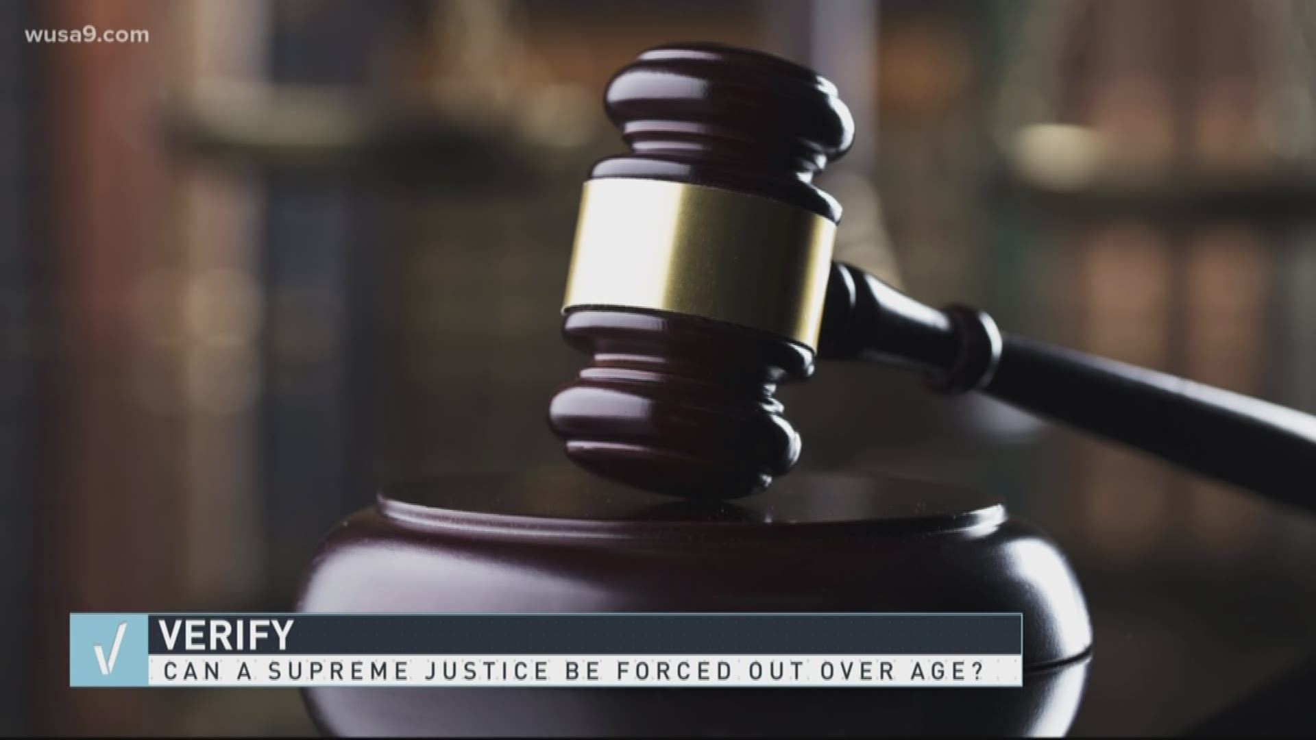 A Verify viewer asked whether a Supreme Justice could be forced out after they reach a certain age. We went directly to the U.S. Supreme Court for answers.
