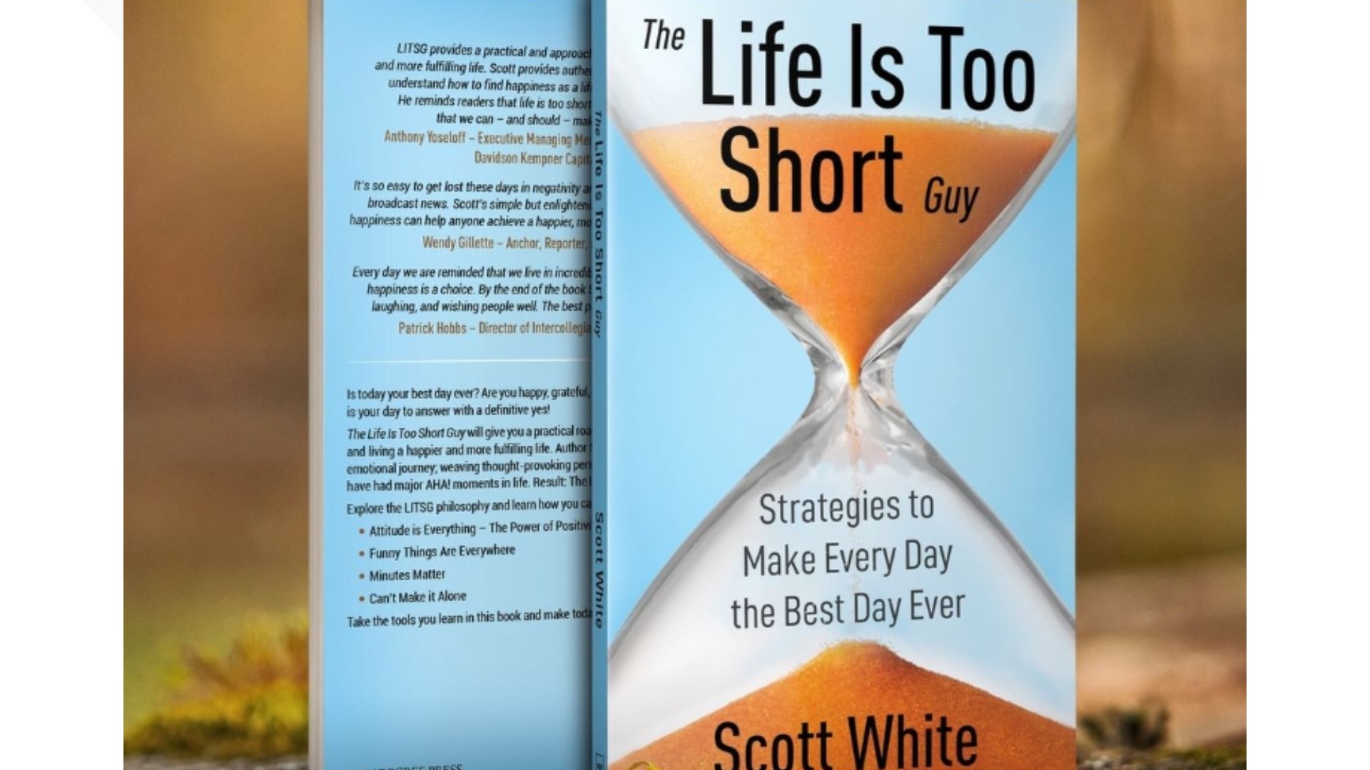 Author Scott White, aka 'The Life is too Short Guy', discusses the power of positivity in his new book.