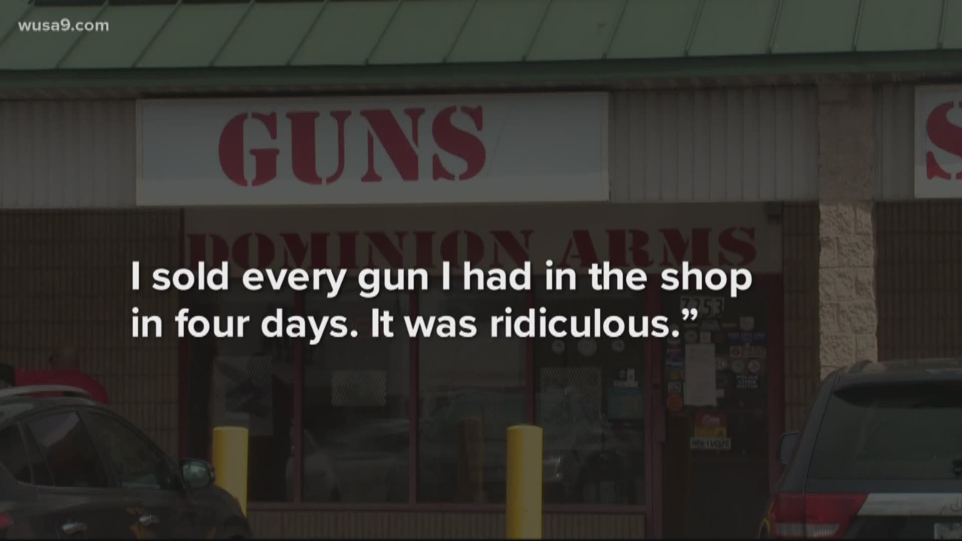 The owner of Dominion Arms said he sold out of his 100+ gun stock in four days in March.