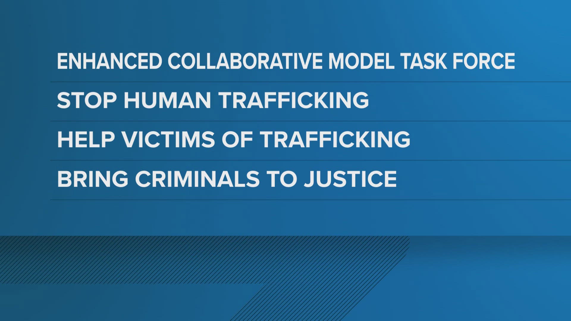 A new task force called 'Enhanced Collaborative Model' brings together multiple agencies to stop trafficking, help victims, and bring criminals to justice.