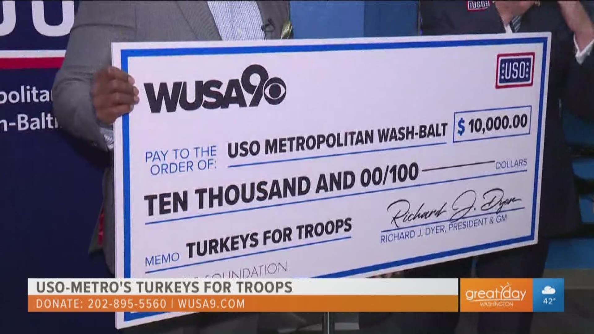 On behalf of WUSA9 and the TEGNA foundation, president and general manager Richard Dyer, donates $10,000 to the USO-Metro's Turkeys for Troops telethon. To find out how you can contribute to their $25,000 goal, call 202-895-5560 or donate online at www.wu