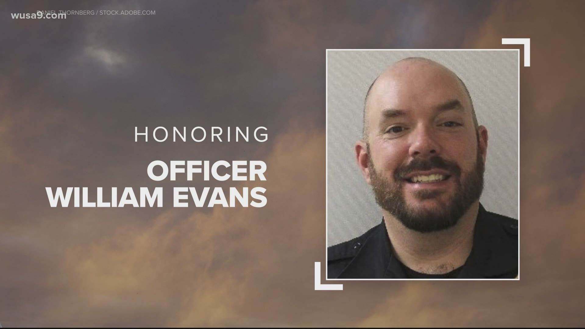 Officer William "Billy" Evans was an 18-year veteran of the police department.