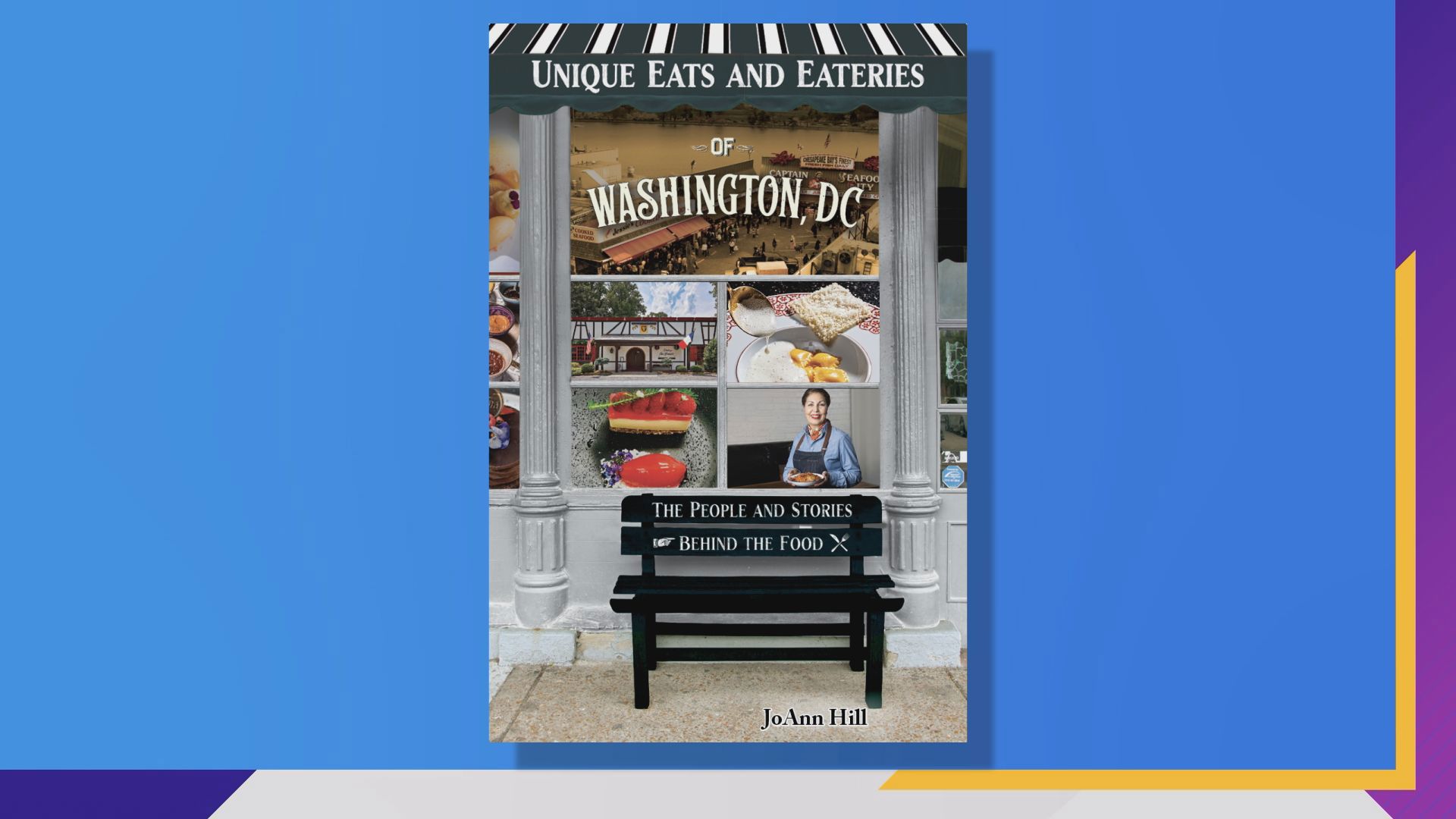 Author Joann Hill shares her new book with us, 'Unique Eats and Eateries of Washington, DC'. The book gives a great look at the hidden gems of Washington, DC.