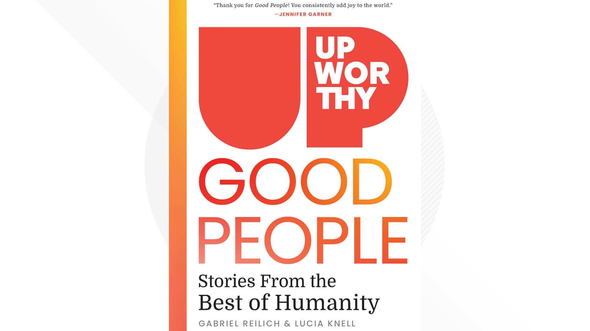 Lucia Knell & Gabriel Reilich from Upworthy are the co-creators of the new book 'Good People: Stories from the Best of Humanity.'