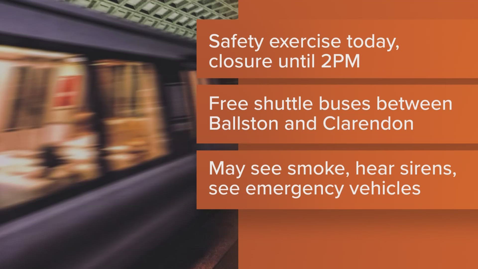 Free shuttle buses will replace trains between Ballston and Clarendon during that time.