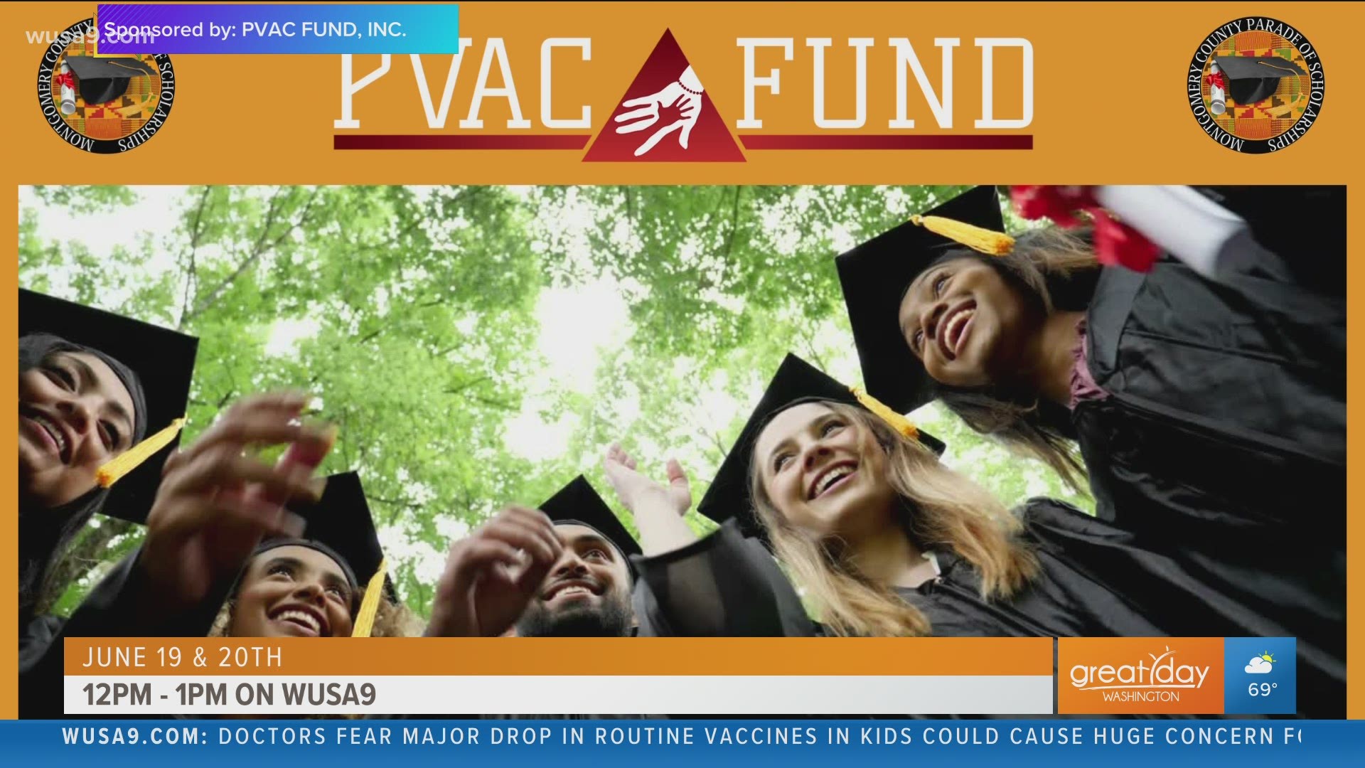 Sponsored by PVAC Fund. Watch the Montgomery County Parade of Scholarships. live on WUSA9 on June 19th & 20th, 12-1pm. Visit PVACFundINC.org for more information.
