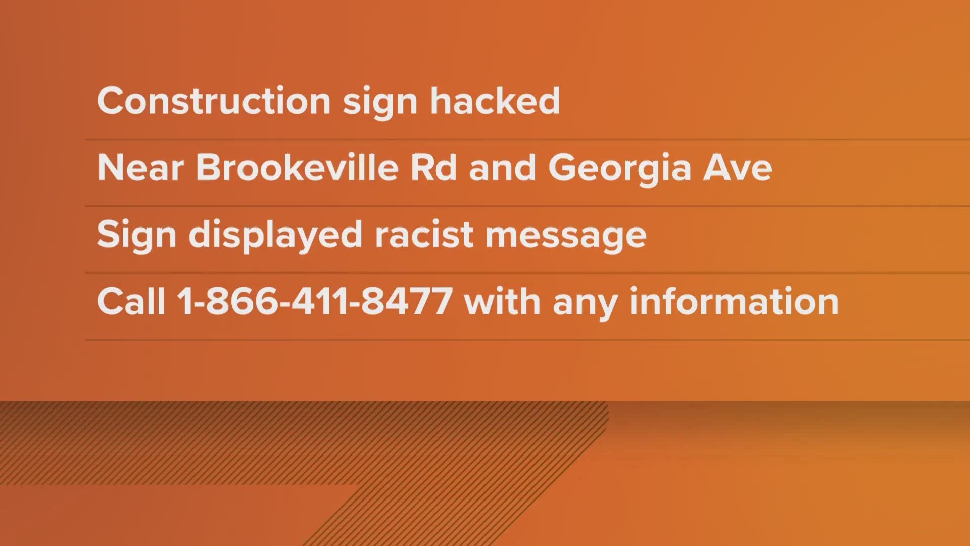 The sign near Brookeville Road and Georgia Avenue displayed the racist messaging on Saturday.